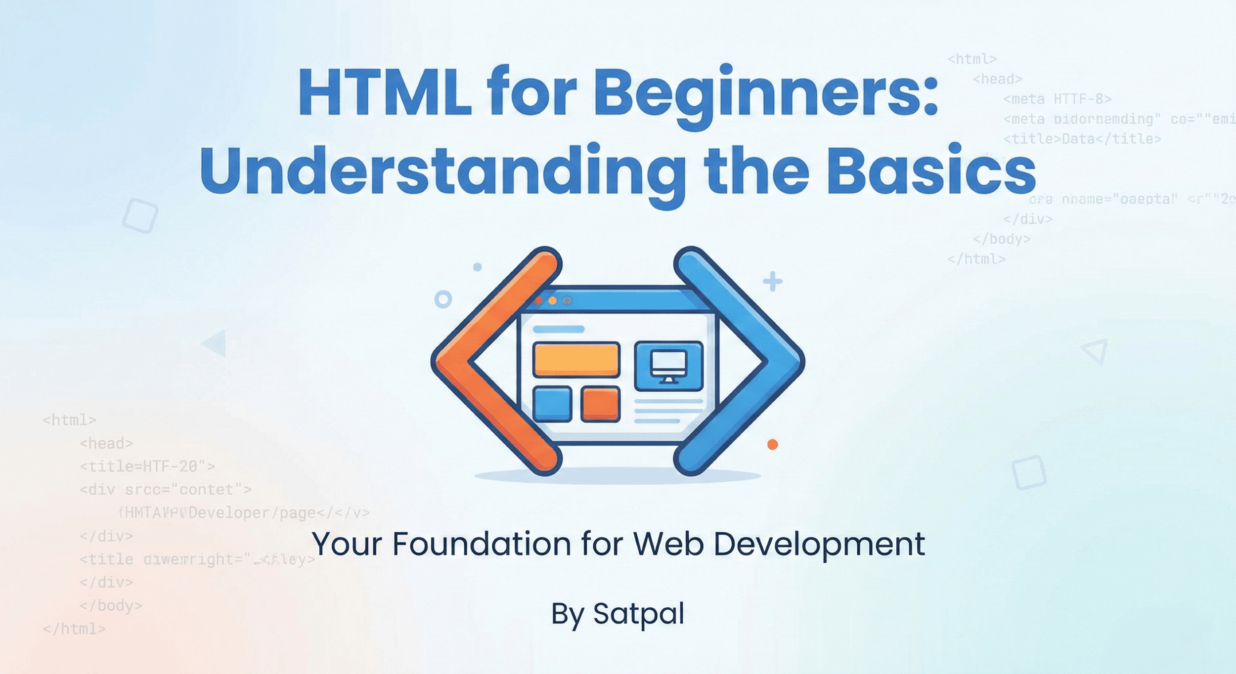 HTML for Beginners: Understanding the Basics