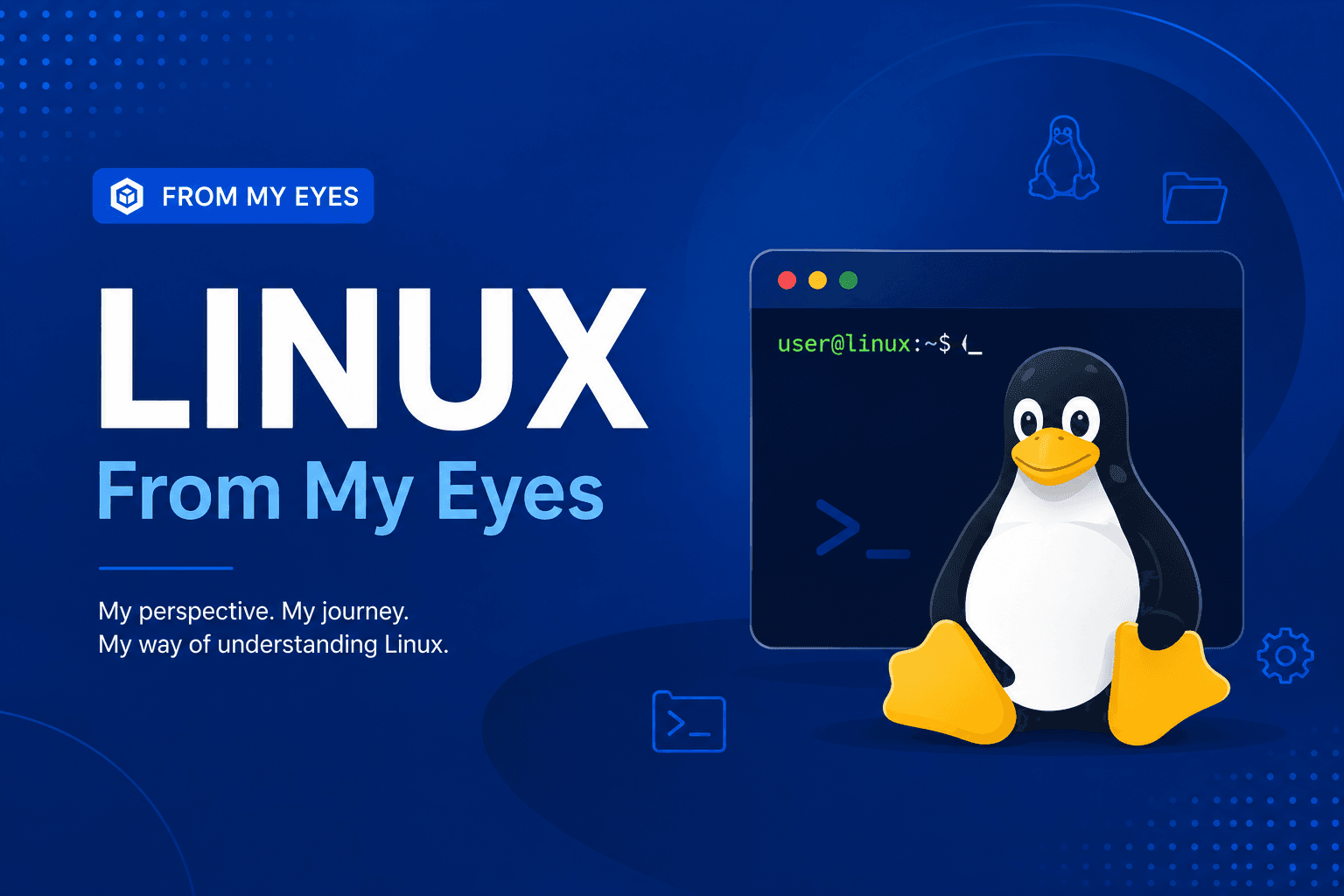 Linux from my Eyes