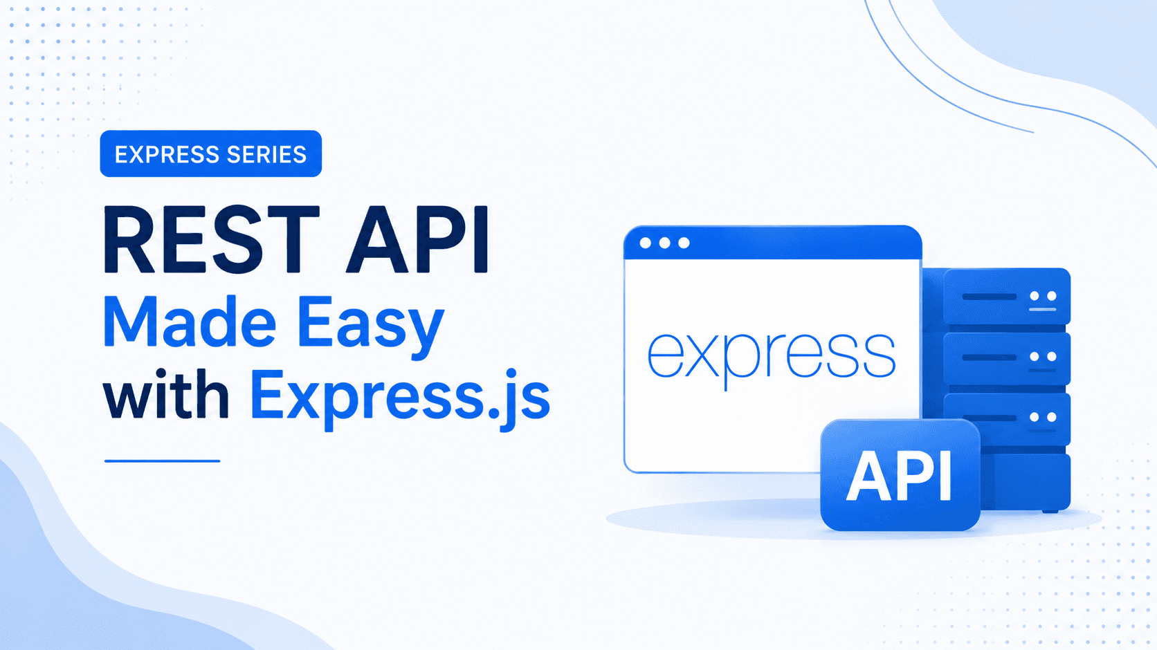 REST API Design Made Simple with Express.js