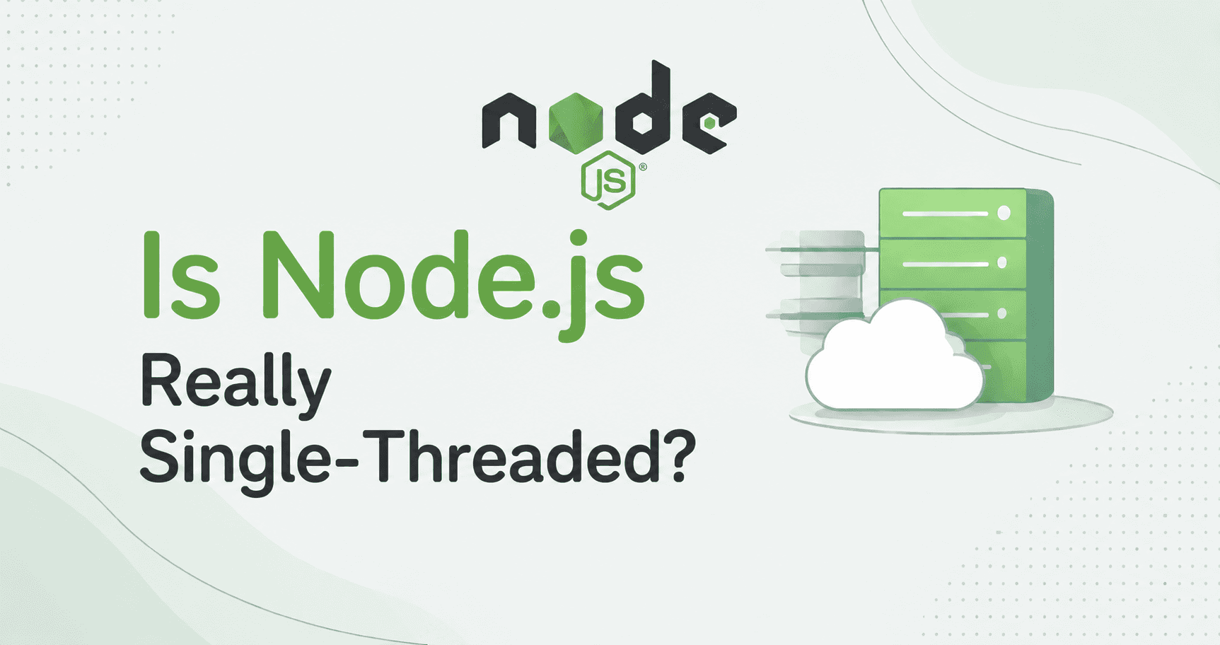 Is Node.js Really Single-Threaded?