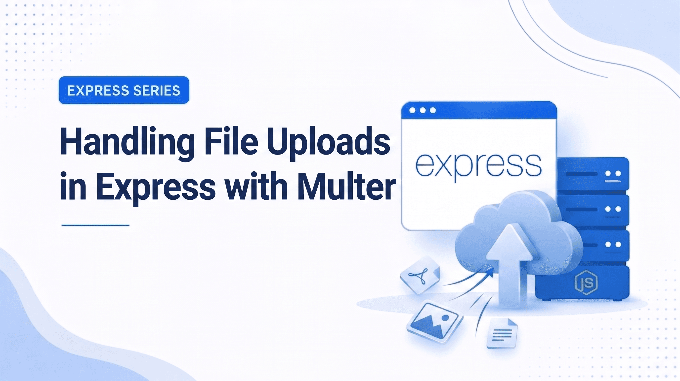 Handling File Uploads in Express with Multer